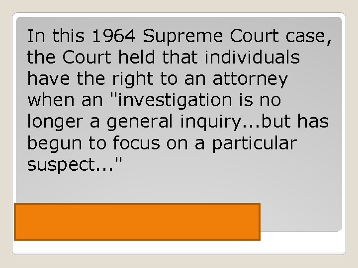 In this 1964 Supreme Court case, the Court held that individuals have the right