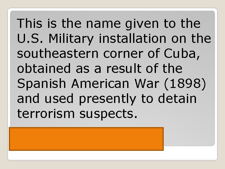 This is the name given to the U. S. Military installation on the southeastern