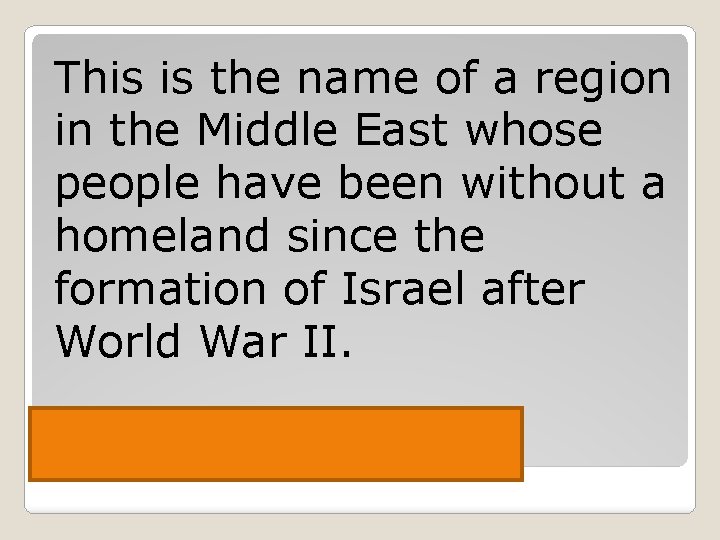 This is the name of a region in the Middle East whose people have