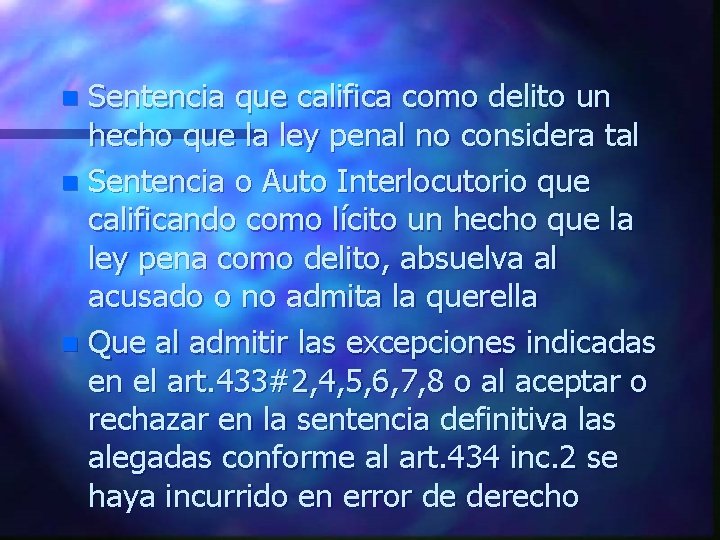 Sentencia que califica como delito un hecho que la ley penal no considera tal