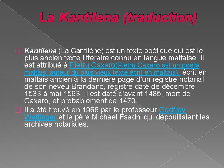 La Kantilena (traduction) Kantilena (La Cantilène) est un texte poétique qui est le plus La Kantilena (traduction) Kantilena (La Cantilène) est un texte poétique qui est le plus