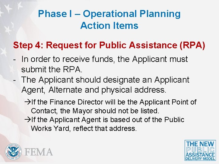 Phase I – Operational Planning Action Items Step 4: Request for Public Assistance (RPA)