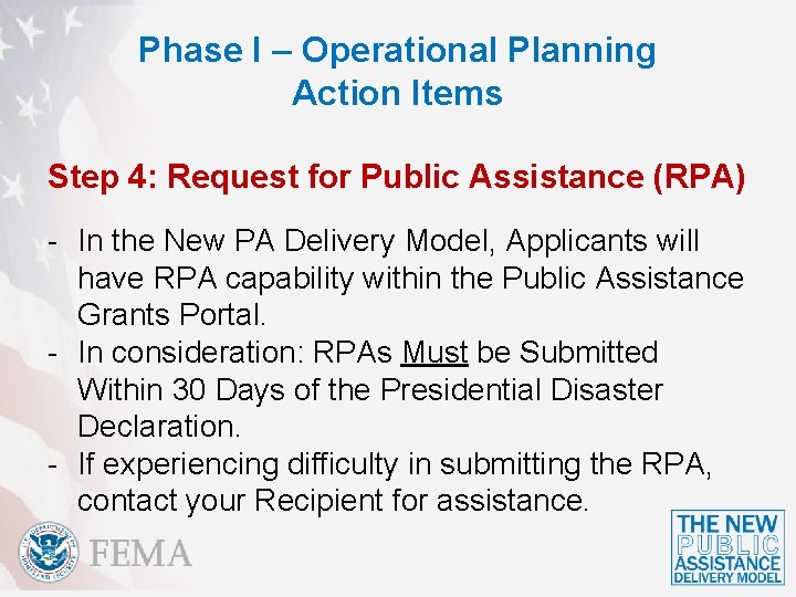 Phase I – Operational Planning Action Items Step 4: Request for Public Assistance (RPA)