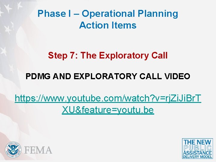 Phase I – Operational Planning Action Items Step 7: The Exploratory Call PDMG AND