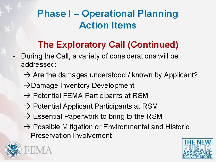 Phase I – Operational Planning Action Items The Exploratory Call (Continued) - During the
