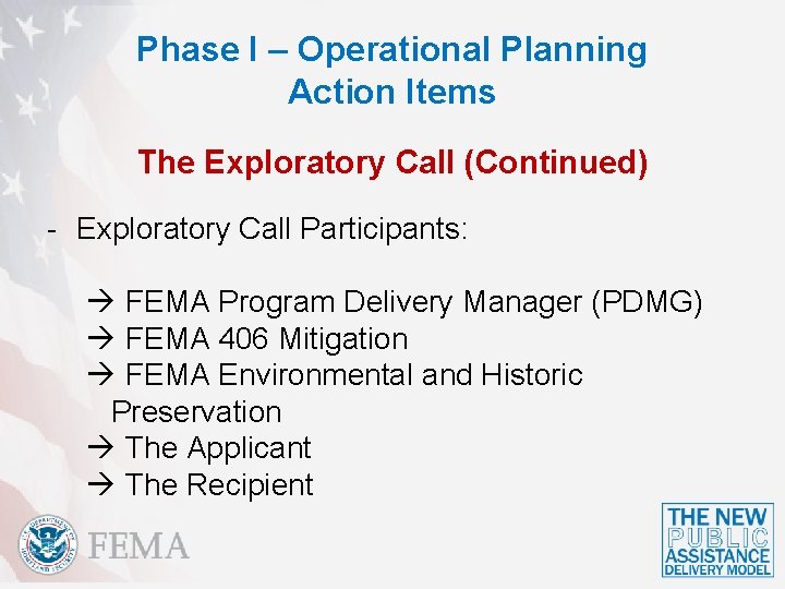 Phase I – Operational Planning Action Items The Exploratory Call (Continued) - Exploratory Call