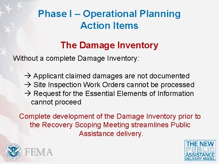 Phase I – Operational Planning Action Items The Damage Inventory Without a complete Damage