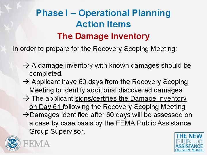Phase I – Operational Planning Action Items The Damage Inventory In order to prepare