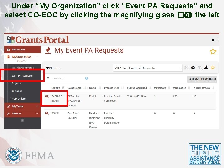 Under “My Organization” click “Event PA Requests” and select CO-EOC by clicking the magnifying