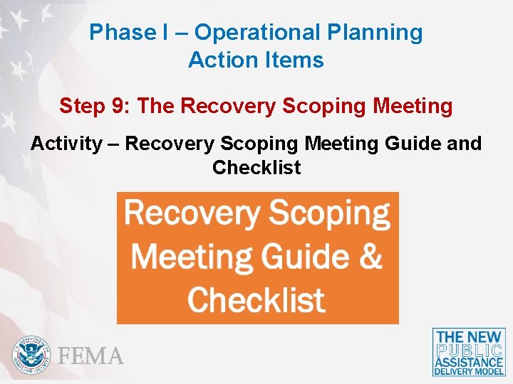 Phase I – Operational Planning Action Items Step 9: The Recovery Scoping Meeting Activity