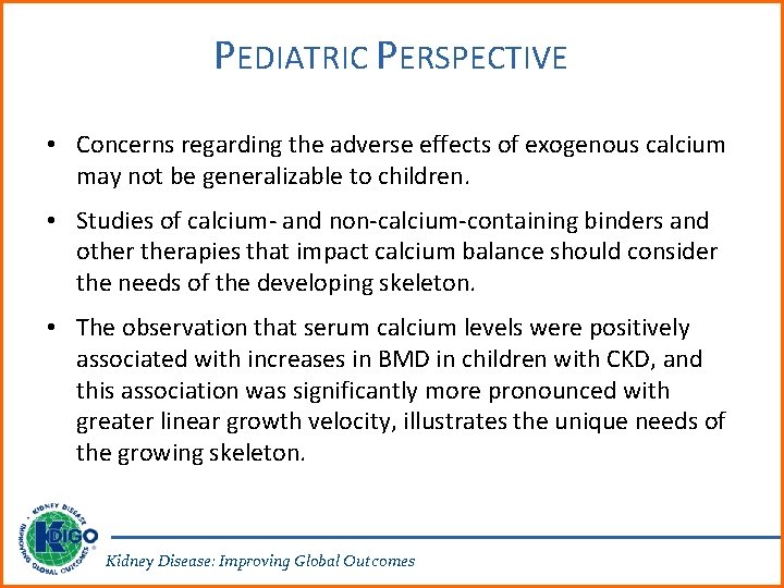 PEDIATRIC PERSPECTIVE • Concerns regarding the adverse effects of exogenous calcium may not be