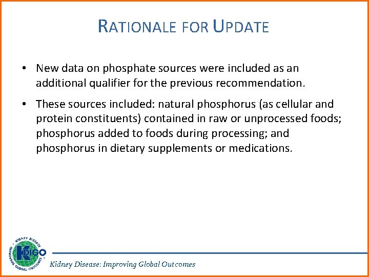 RATIONALE FOR UPDATE • New data on phosphate sources were included as an additional