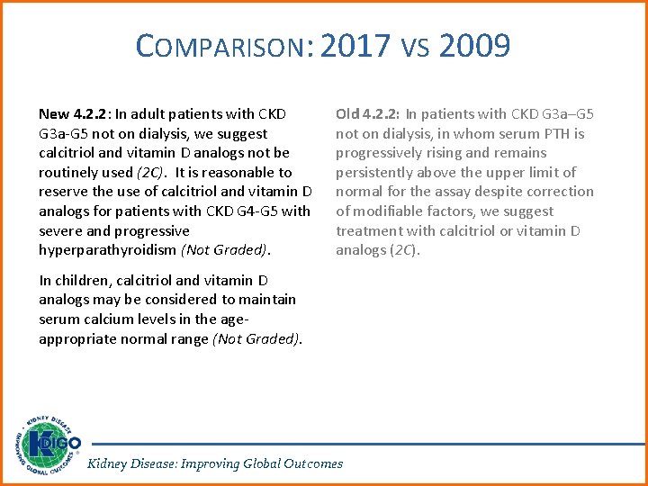 COMPARISON: 2017 VS 2009 New 4. 2. 2: In adult patients with CKD G