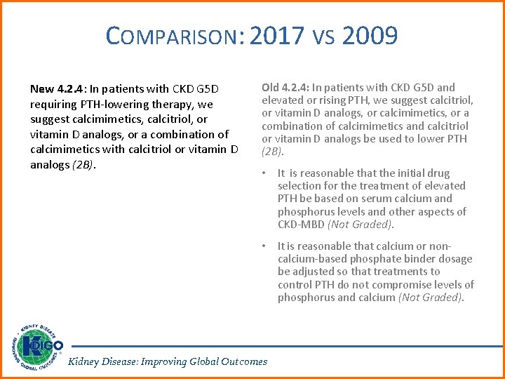 COMPARISON: 2017 VS 2009 New 4. 2. 4: In patients with CKD G 5