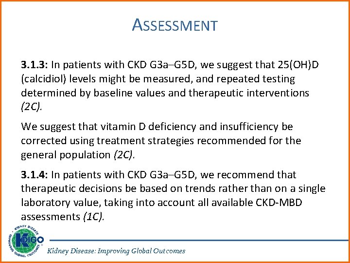 ASSESSMENT 3. 1. 3: In patients with CKD G 3 a–G 5 D, we
