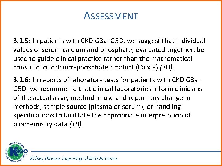 ASSESSMENT 3. 1. 5: In patients with CKD G 3 a–G 5 D, we