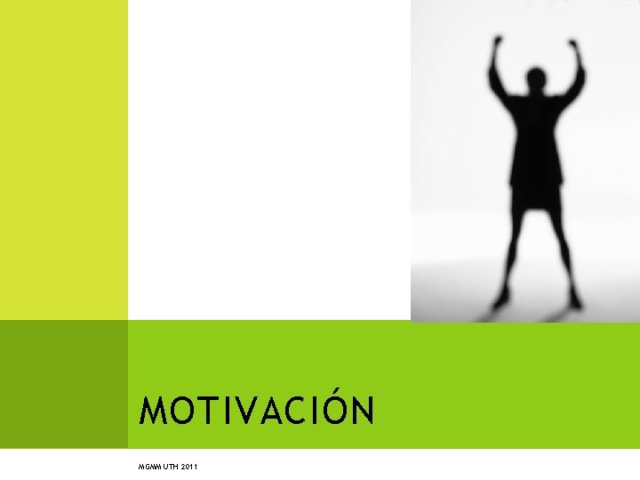 MOTIVACIÓN MGMM UTH 2011 