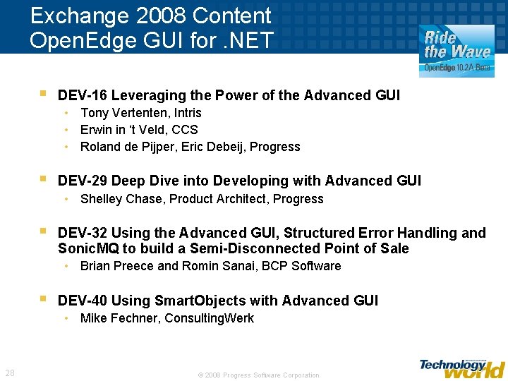 Exchange 2008 Content Open. Edge GUI for. NET § DEV-16 Leveraging the Power of