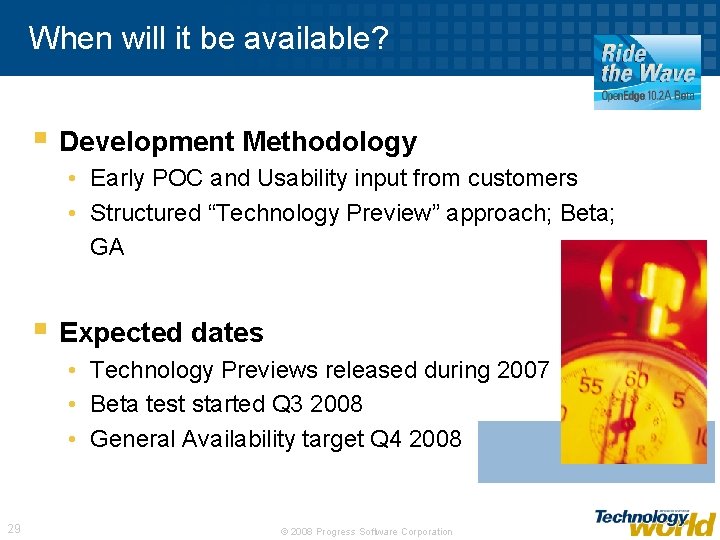 When will it be available? § Development Methodology • Early POC and Usability input