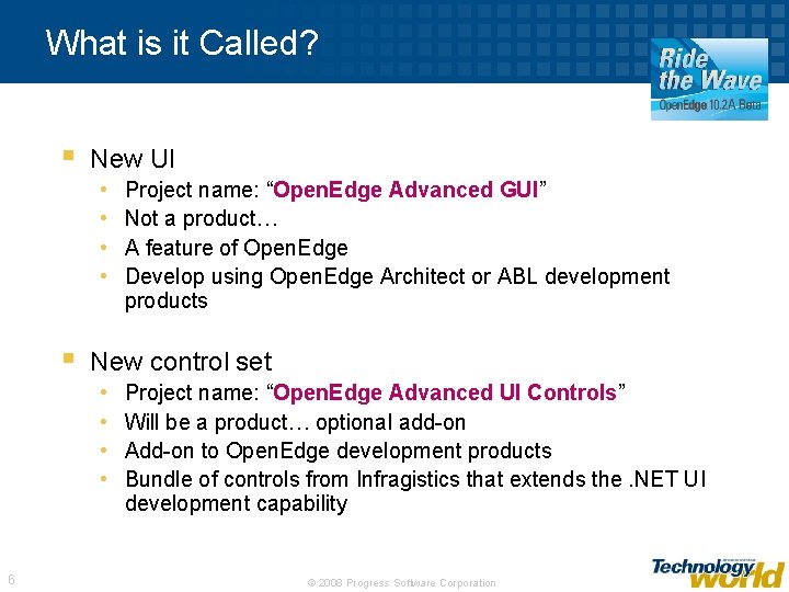 What is it Called? § New UI • • § New control set •