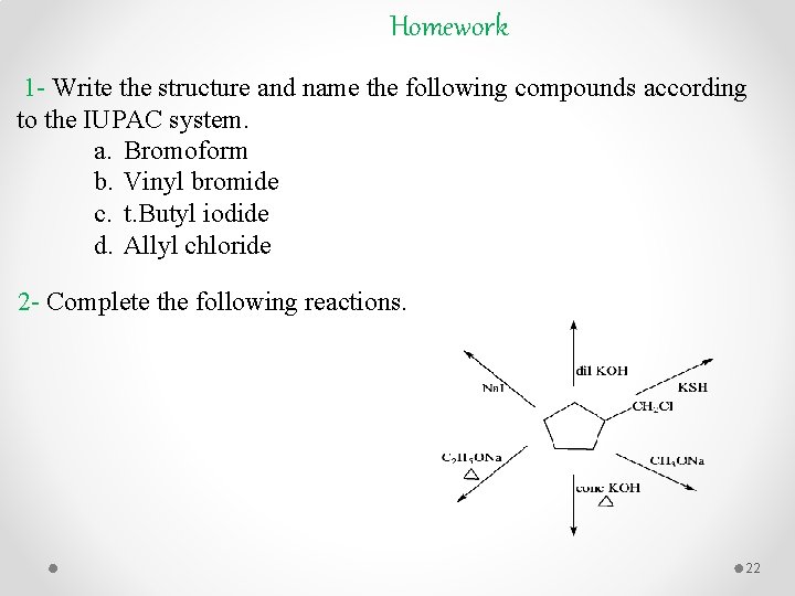 Homework 1 - Write the structure and name the following compounds according to the