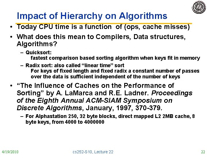 Impact of Hierarchy on Algorithms • Today CPU time is a function of (ops,