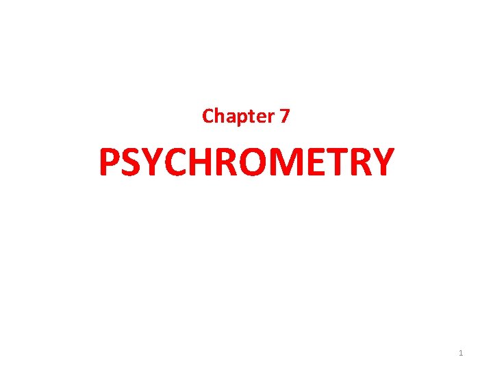 Chapter 7 PSYCHROMETRY 1 