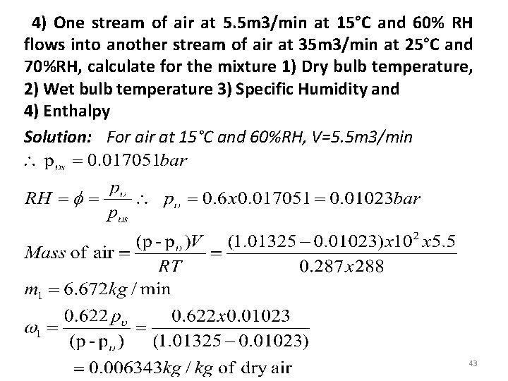  4) One stream of air at 5. 5 m 3/min at 15°C and