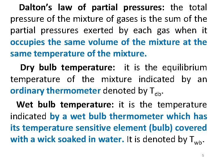  Dalton’s law of partial pressures: the total pressure of the mixture of gases