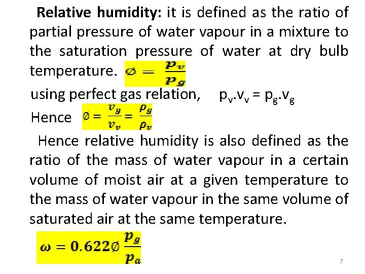  Relative humidity: it is defined as the ratio of partial pressure of water