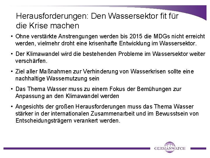 Herausforderungen: Den Wassersektor fit für die Krise machen • Ohne verstärkte Anstrengungen werden bis