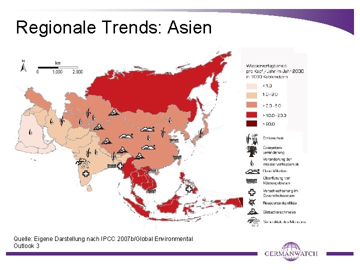 Regionale Trends: Asien Quelle: Eigene Darstellung nach IPCC 2007 b/Global Environmental Outlook 3 