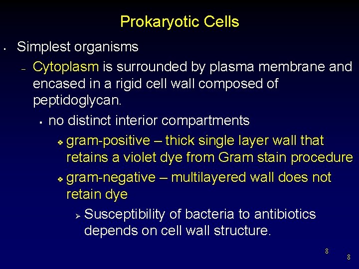 Prokaryotic Cells • Simplest organisms – Cytoplasm is surrounded by plasma membrane and encased