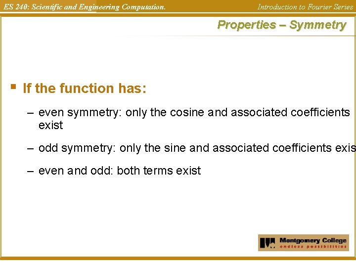 ES 240: Scientific and Engineering Computation. Introduction to Fourier Series Properties – Symmetry §
