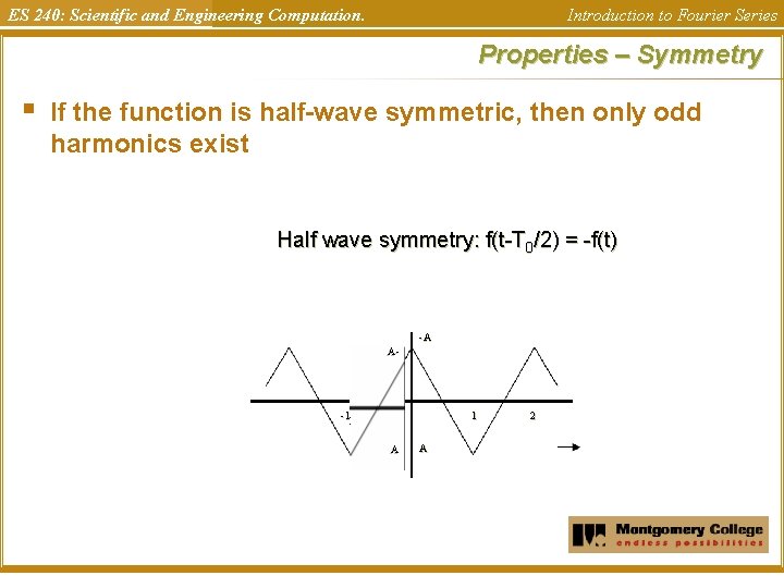ES 240: Scientific and Engineering Computation. Introduction to Fourier Series Properties – Symmetry §