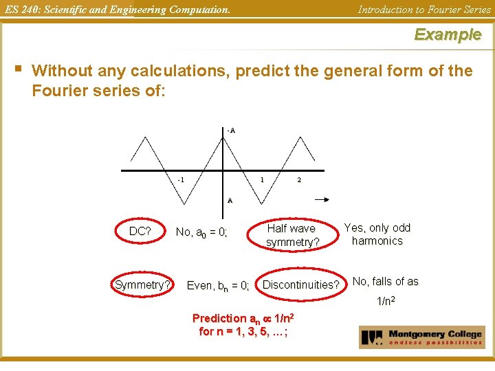 ES 240: Scientific and Engineering Computation. Introduction to Fourier Series Example § Without any