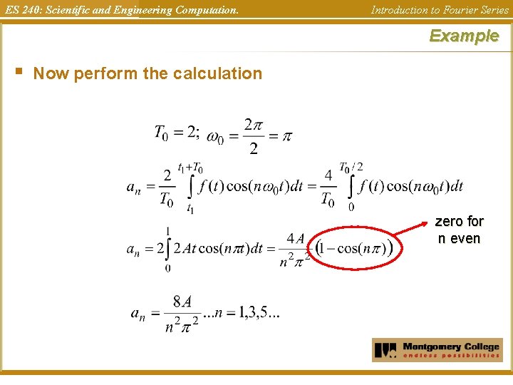 ES 240: Scientific and Engineering Computation. Introduction to Fourier Series Example § Now perform