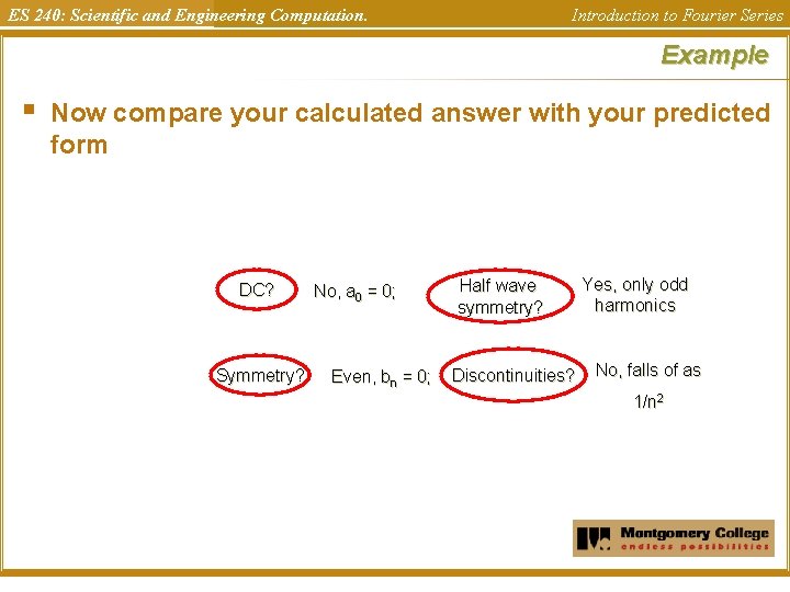 ES 240: Scientific and Engineering Computation. Introduction to Fourier Series Example § Now compare