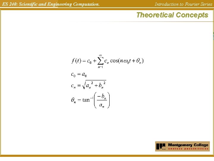 ES 240: Scientific and Engineering Computation. Introduction to Fourier Series Theoretical Concepts ( 6
