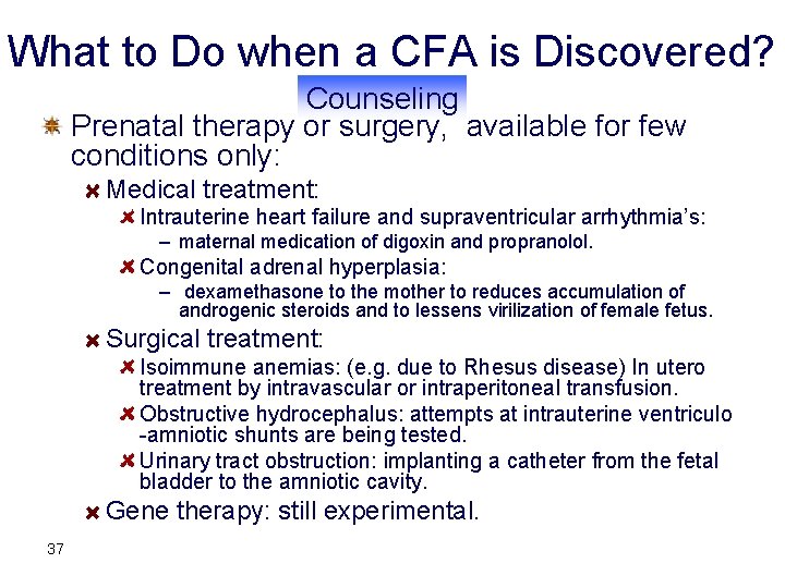 What to Do when a CFA is Discovered? Counseling Prenatal therapy or surgery, available