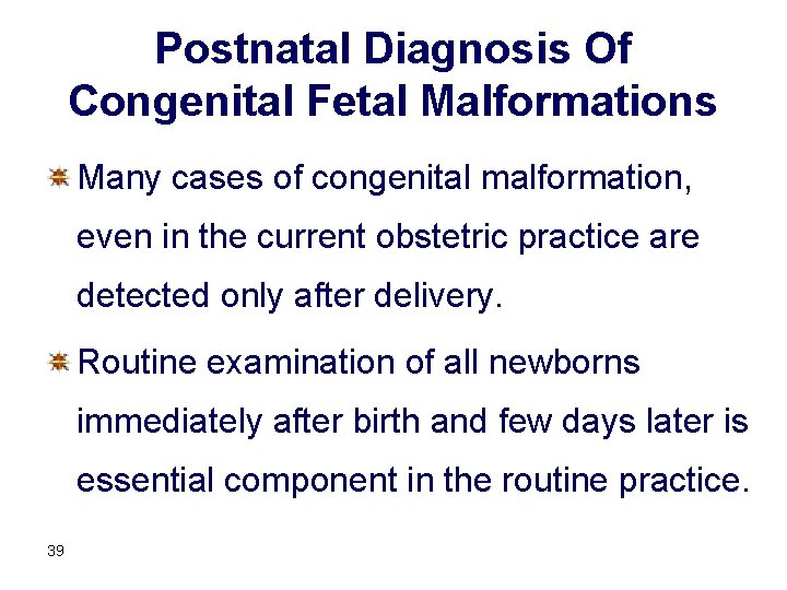 Postnatal Diagnosis Of Congenital Fetal Malformations Many cases of congenital malformation, even in the