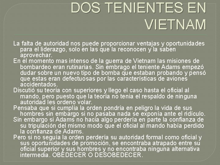 DOS TENIENTES EN VIETNAM La falta de autoridad nos puede proporcionar ventajas y oportunidades