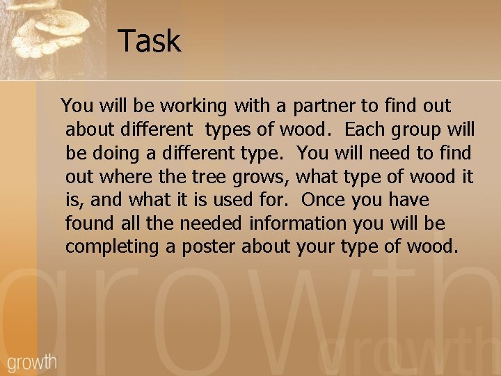 Task You will be working with a partner to find out about different types