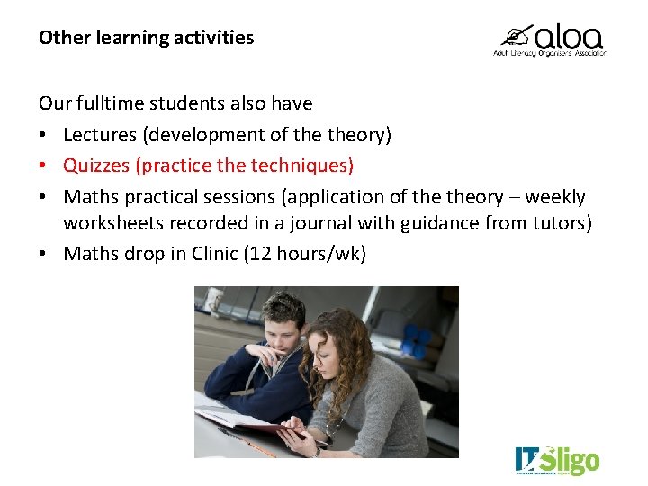 Other learning activities Our fulltime students also have • Lectures (development of theory) •