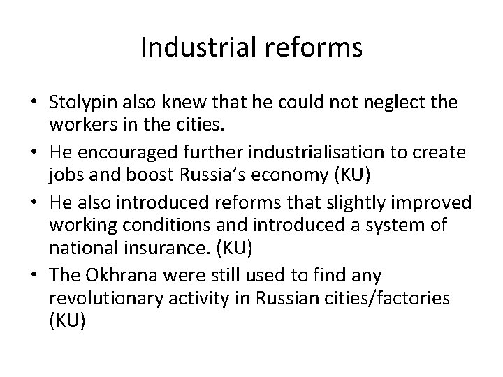 Industrial reforms • Stolypin also knew that he could not neglect the workers in Industrial reforms • Stolypin also knew that he could not neglect the workers in