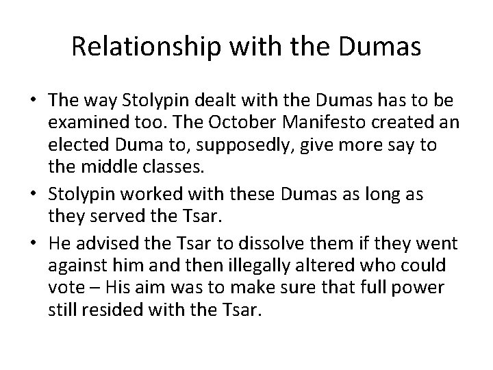 Relationship with the Dumas • The way Stolypin dealt with the Dumas has to Relationship with the Dumas • The way Stolypin dealt with the Dumas has to