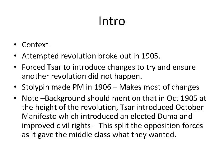 Intro • Context – • Attempted revolution broke out in 1905. • Forced Tsar Intro • Context – • Attempted revolution broke out in 1905. • Forced Tsar