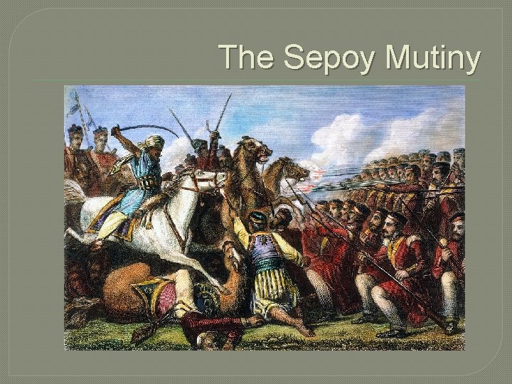 The Sepoy Mutiny 