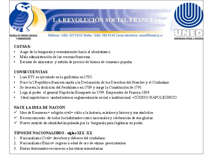 LA REVOLUCIÓN SOCIAL FRANCESA CAUSAS: • Auge de la burguesía y resentimiento hacia el LA REVOLUCIÓN SOCIAL FRANCESA CAUSAS: • Auge de la burguesía y resentimiento hacia el
