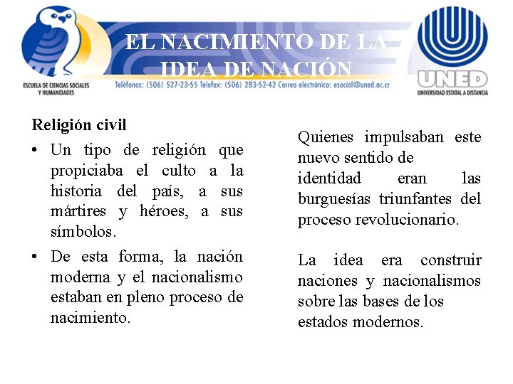 EL NACIMIENTO DE LA IDEA DE NACIÓN Religión civil • Un tipo de religión EL NACIMIENTO DE LA IDEA DE NACIÓN Religión civil • Un tipo de religión
